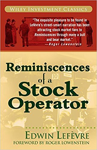 Reminiscences of a Stock Operator — Edwin Lefèvre & Roger Lowenstein