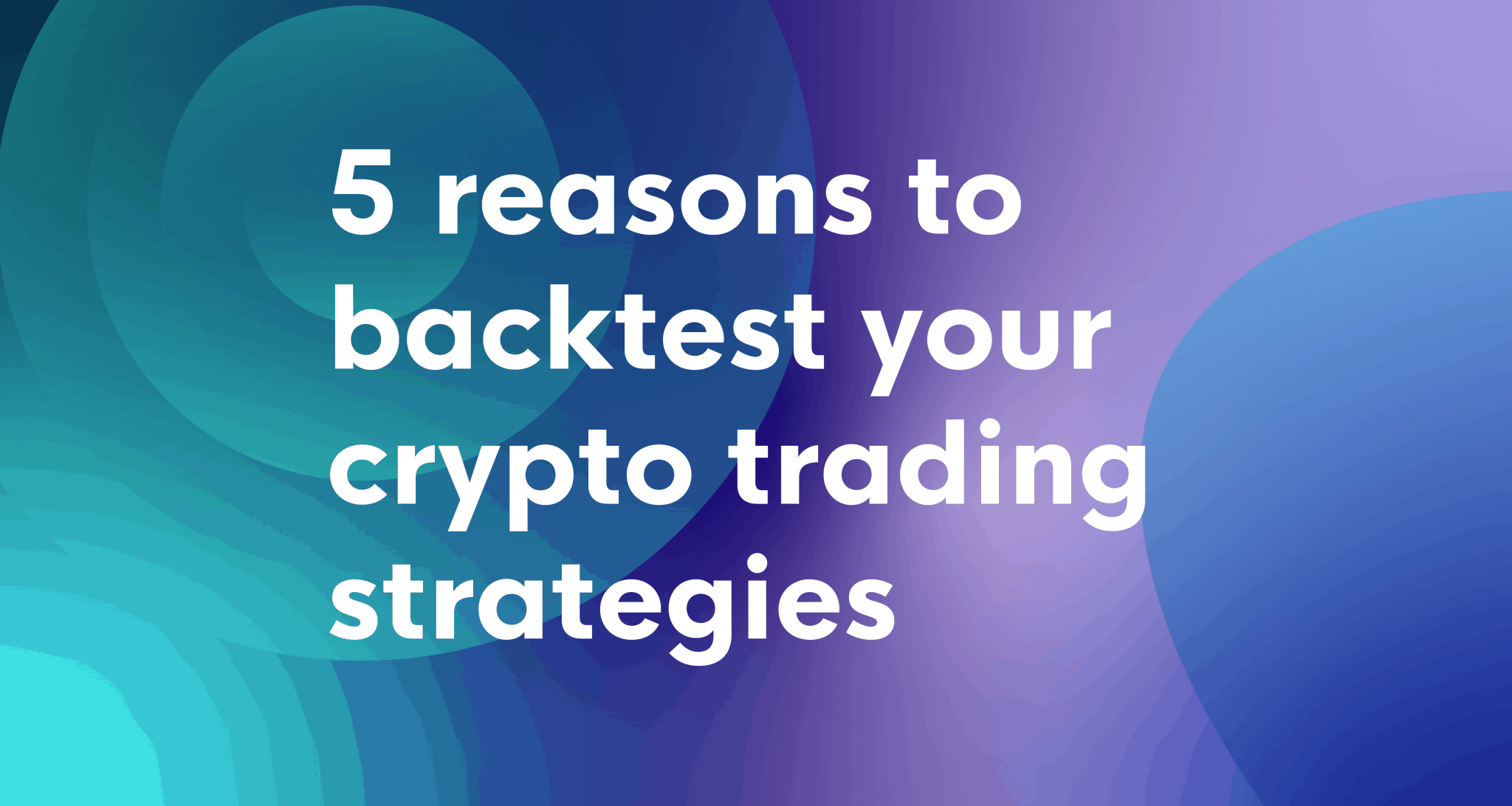 backtest cryptocurrency trading strategies