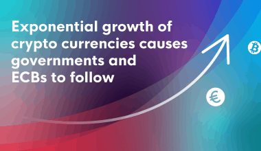 Exponential growth of crypto currencies causing governments and ECBs to potentially follow